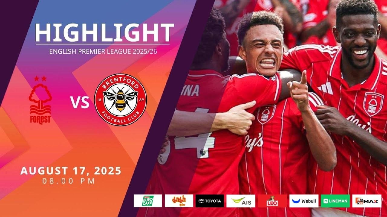 #ไฮไลท์ฟุตบอล [ น็อตติ้งแฮม ฟอเรสต์ 3 - 1 เบรนท์ฟอร์ด ] พรีเมียร์ลีก อังกฤษ 2025/18.8.68